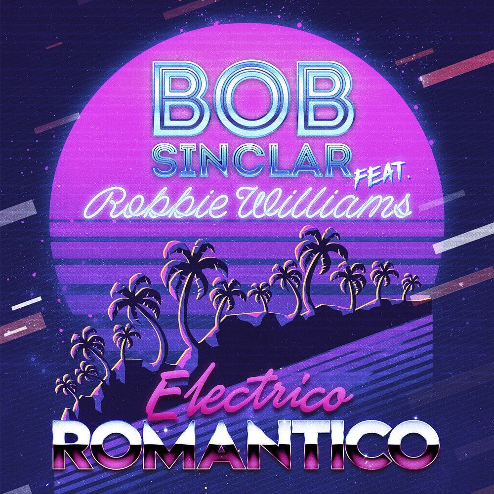 Bob Sinclar Feat Robbie Williams